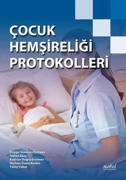 Çocuk Hemşireliği Protokolleri - Kitapiks.com