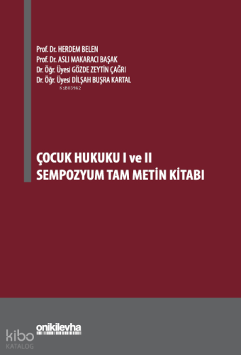 Çocuk Hukuku I ve II Sempozyum Tam Metin Kitabı