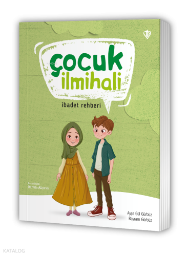 Çocuk İlmihali (Sıvama Cilt);İbadet Rehberi