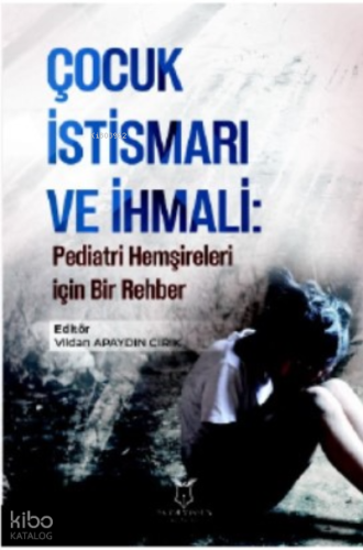 Çocuk İstismarı Ve İhmali