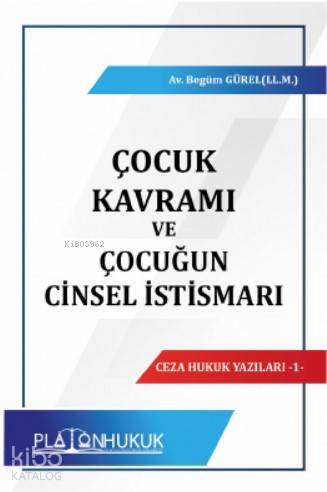 Çocuk Kavramı ve Çocuğun Cinsel İstismarı