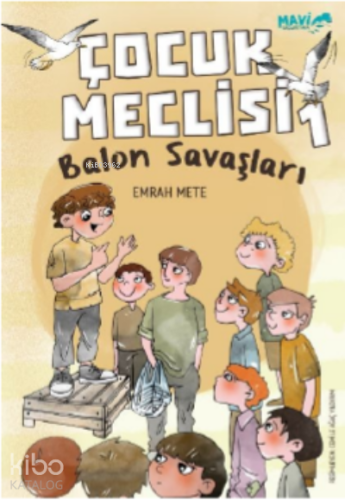 Çocuk Meclisi;Balon Savaşları