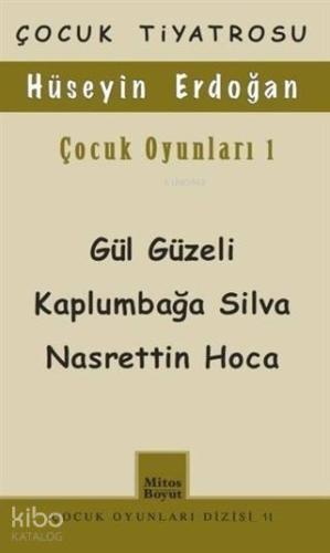 Çocuk Oyunları 1 / Gül Güzeli - Kaplumbağa Silva Nasrettin Hoca; Çocuk