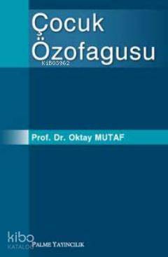 Çocuk Özofagusu - Kitapiks.com