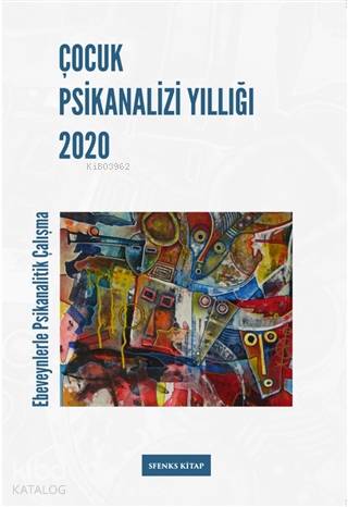 Çocuk Psikanalizi Yıllığı 2020; Ebeveynlerle Klinik Çalışma