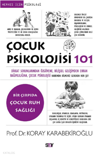 Çocuk Psikolojisi 101;Dikkat Sorunlarından Öz güvene, Bilişsel Gelişi