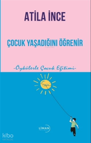 Çocuk Yaşadığını Öğrenir Öykülerle Çocuk Eğitimi