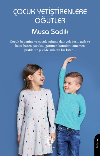 Çocuk Yetiştirenlere Öğütler - Kitapiks.com
