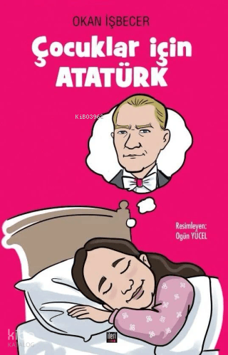 Çocuklar için Atatürk (Ciltli)