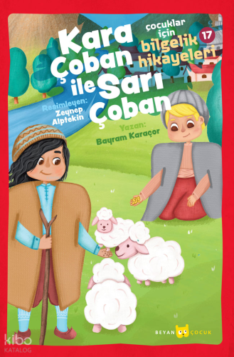 Çocuklar için Bilgelik Hikayeleri 17 / Kara Çoban ile Sarı Çoban