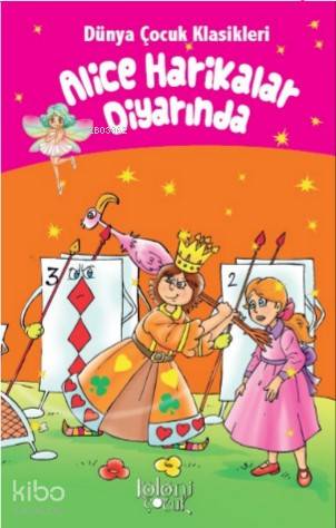 Çocuklar İçin Dünya Klasikleri; Alice Harikalar Diyarında