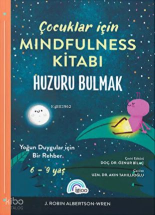 Çocuklar İçin Mindfulness Kitabı;Huzuru Bulmak