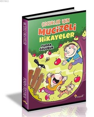 Çocuklar İçin Mucizeli Hikayeler