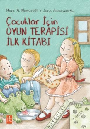 Çocuklar İçin Oyun Terapisi İlk Kitabı