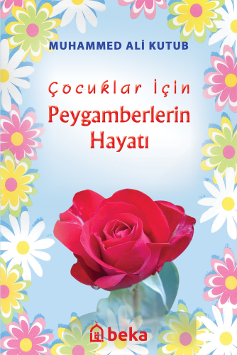 Çocuklar İçin Peygamberlerin Hayatı - Kitapiks.com