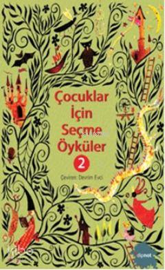 Çocuklar İçin Seçme Öyküler 2 - Kitapiks.com