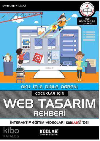 Çocuklar İçin Web Tasarım Rehberi; Oku, İzle, Dinle, Öğren!