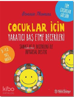 Çocuklar için Yaratıcı Baş Etme Becerileri; Sanat ve El Becerileri ile Duygusal Destek