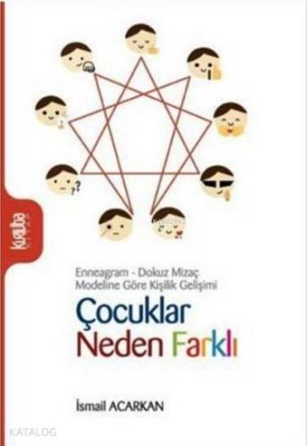 Çocuklar Neden Farklı; Enneagram - Dokuz Mizaç Modeline Göre Kişilik Gelişimi