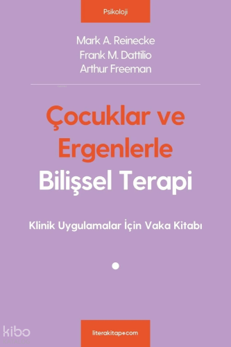 Çocuklar ve Ergenlerle Bilişsel Terapi