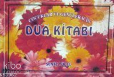 Çocuklar ve Gençler İçin Dua Kitabı