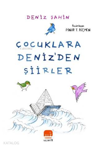 Çocuklara Deniz'den Şiirler - Kitapiks.com