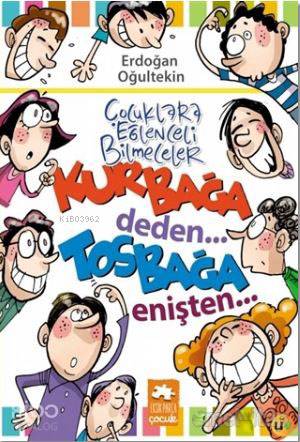 Çocuklara Eğlenceli Bilmeceler; Kurbağa Deden...Tosbağa Enişten...