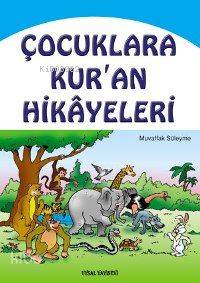 Çocuklara Kur'an Hikâyeleri; 9 Yaş ve Üstü