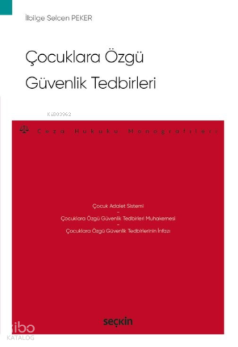 Çocuklara Özgü Güvenlik Tedbirleri;- Ceza Hukuku Monografileri