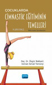 Çocuklarda Cimnastik Eğitiminin Temelleri- Bilinmesi Gerekenler - Kita