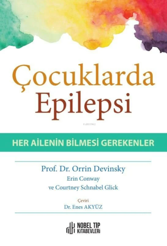 Çocuklarda Epilepsi-Her Ailenin Bilmesi Gerekenler - Kitapiks.com