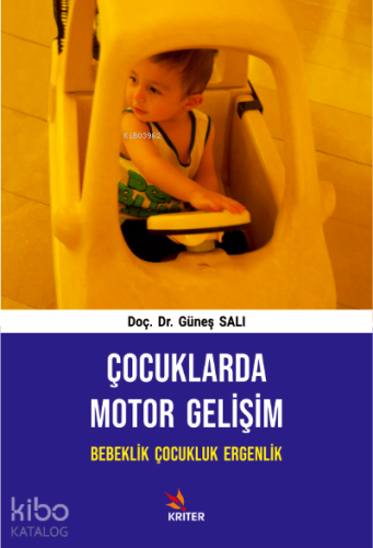 Çocuklarda Motor Gelişim Bebeklik Çocukluk Ergenlik