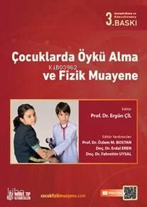 Çocuklarda Öykü Alma Ve Fizik Muayene 3.Baskı