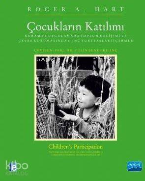 Çocukların Katılımı; Kuram ve Uygulamada Toplum Gelişimi ve Çevre Korumasında Genç Yurttaşları İçermek