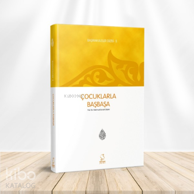 Çocuklarla Başbaşa - Başmakaleler - 5 (Cep Boy)