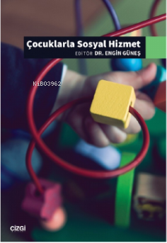 Çocuklarla Sosyal Hizmet - Kitapiks.com