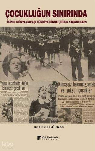 Çocukluğun Sınırında - İkinci Dünya Savaşı Türkiye'sinde Çocuk Yaşantıları
