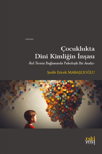 Çocuklukta Dini Kimliğin İnşası - Kitapiks.com