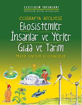 Coğrafya Atölyesi| Ekosistemler İnsanlar ve Yerler Gıda ve Tarım; Prat