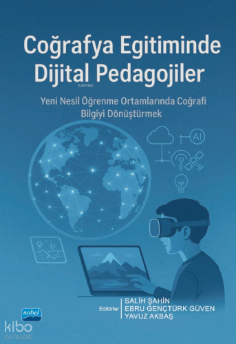 Coğrafya Eğitiminde Dijital Pedagojiler - Yeni Nesil Öğrenme Ortamları