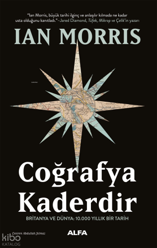 Coğrafya Kaderdir;Britanya ve Dünya: 10.000 Yıllık Bir Tarih