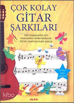 Çok Kolay Gitar Şarkıları; Yeni Başlayanlar İçin İnternetten Dinlenebilecek 50'nin Üzerinde Basit Parça