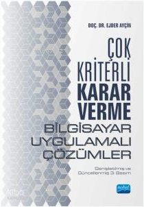 Çok Kriterli Karar Verme - Bilgisayar Uygulamalı Çözümler