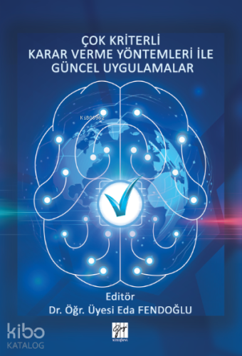 Çok Kriterli Karar Verme Yöntemleri Ile Güncel Uygulamalar - Kitapiks.