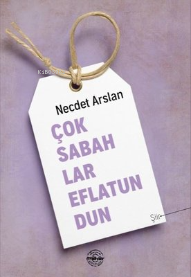 Çok Sabahlar Eflatundun - Kitapiks.com
