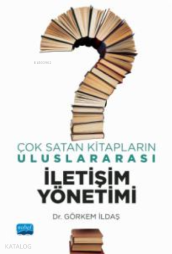 Çok Satan Kitapların Uluslararası İletişim Yönetimi - Kitapiks.com