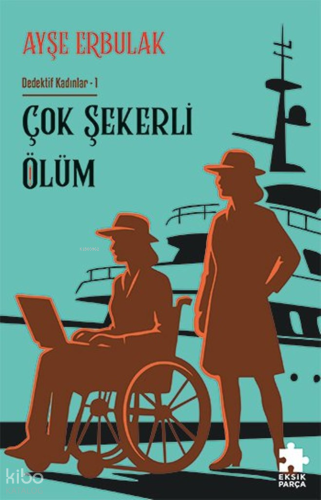 Çok Şekerli Ölüm - Dedektif Kadınlar 1