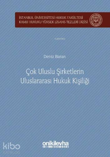 Çok Uluslu Şirketlerin Uluslararası Hukuk Kişiliği; İstanbul Üniversit