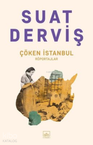 Çöken İstanbul;Röportajlar