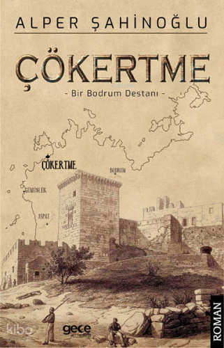 Çökertme;Bir Bodrum Destanı
